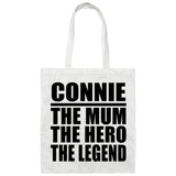 Connie The Mum The Hero The Legend - Tote Bag White