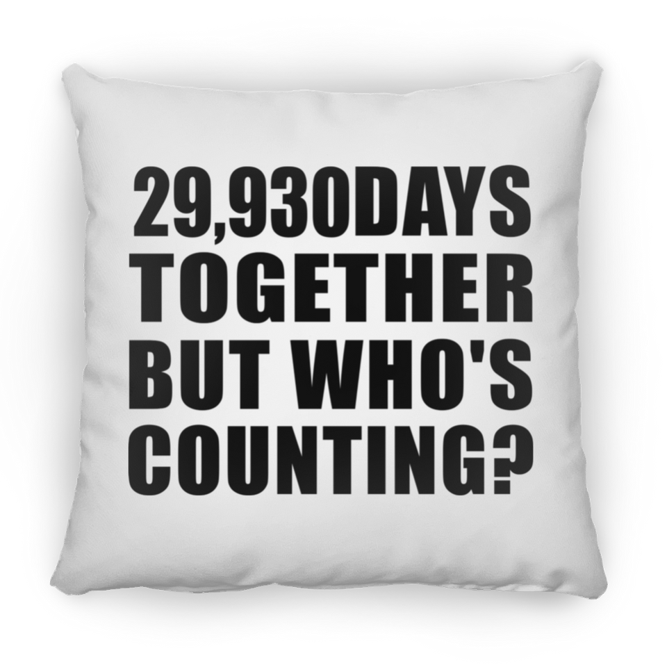 82nd Anniversary 29,930 Days Together But Who's Counting - Throw Pillow