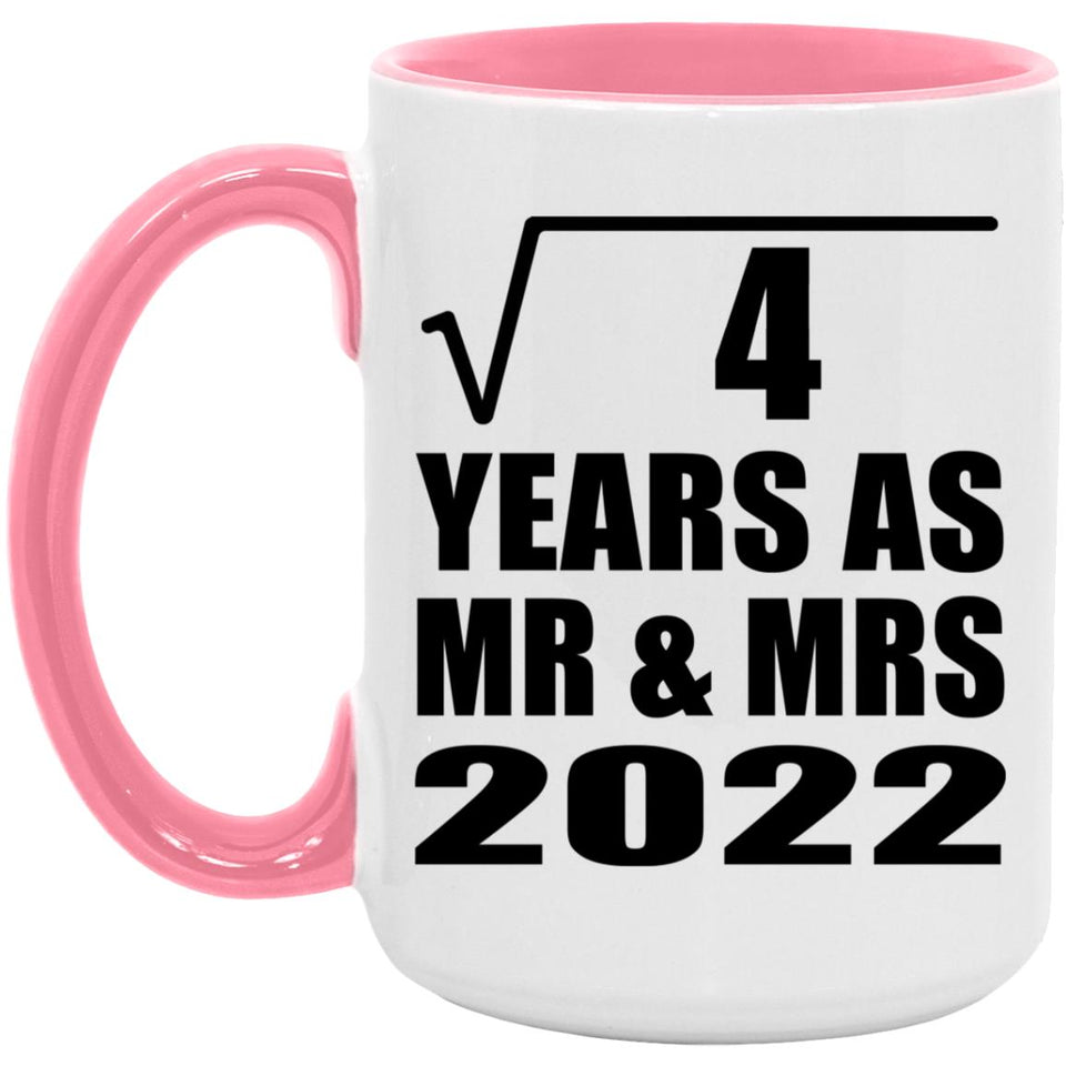2nd Anniversary Square Root of 4 Years As Mr & Mrs 2022 - 15oz Accent Mug Pink