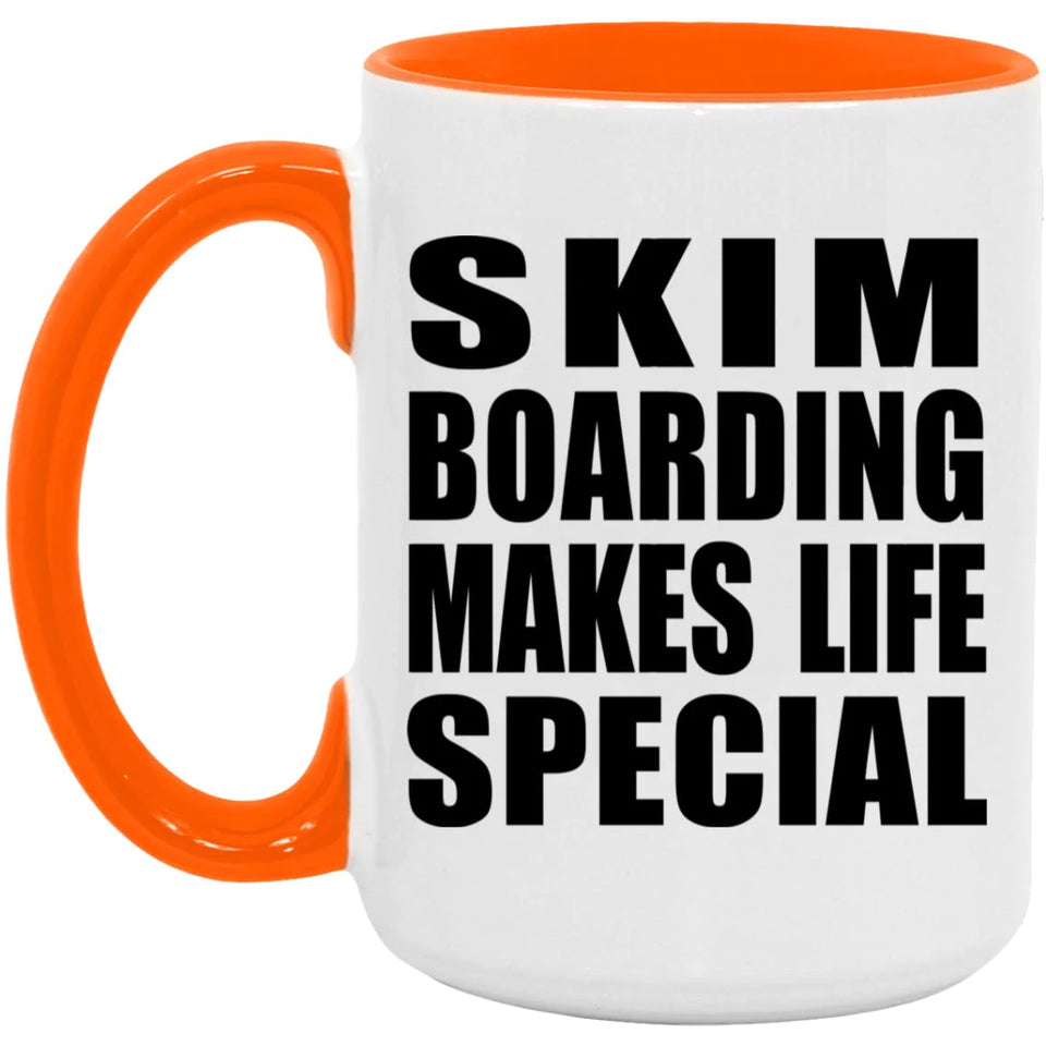 Skim Boarding Makes Life Special - 15oz Accent Mug Orange