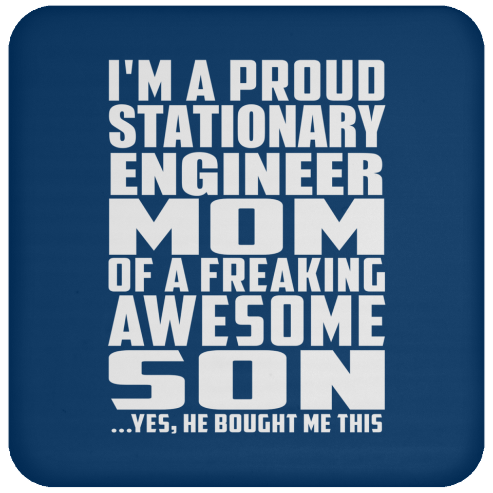 Proud Stationary Engineer Mom Of Awesome Son - Drink Coaster