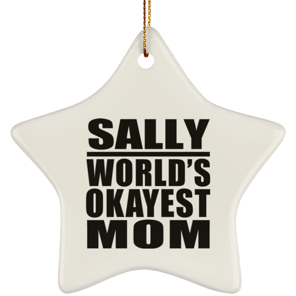 Sally World's Okayest Mom - Star Ornament