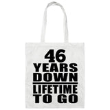46 Years Down Lifetime To Go - Tote Bag White