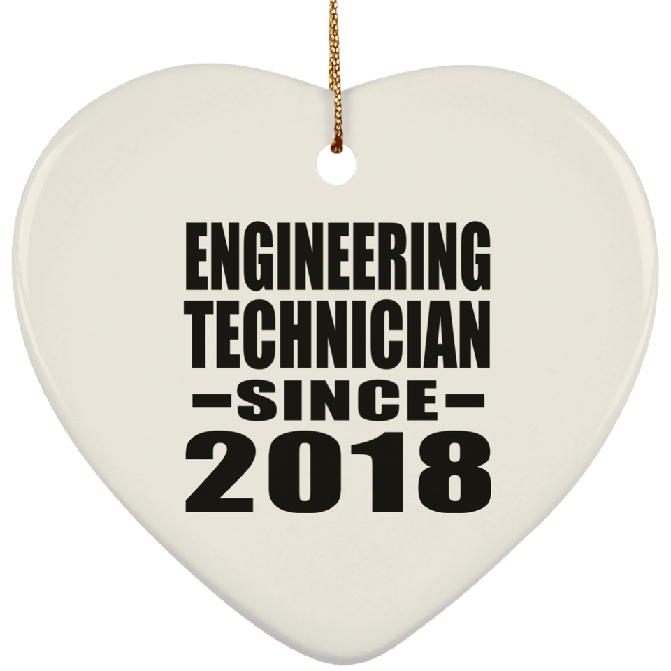 Engineering Technician Since 2018 - Heart Ornament