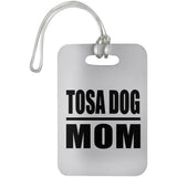 Tosa Dog Mom - Luggage Bag Tag