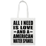 All I Need Is Love And A American Water Spaniel - Tote Bag White