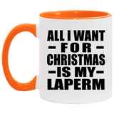 All I Want For Christmas Is My Laperm - 11oz Accent Mug Orange
