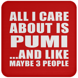 All I Care About Is Pumi - Drink Coaster