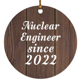 Nuclear Engineer Since 2022 - Circle Ornament D