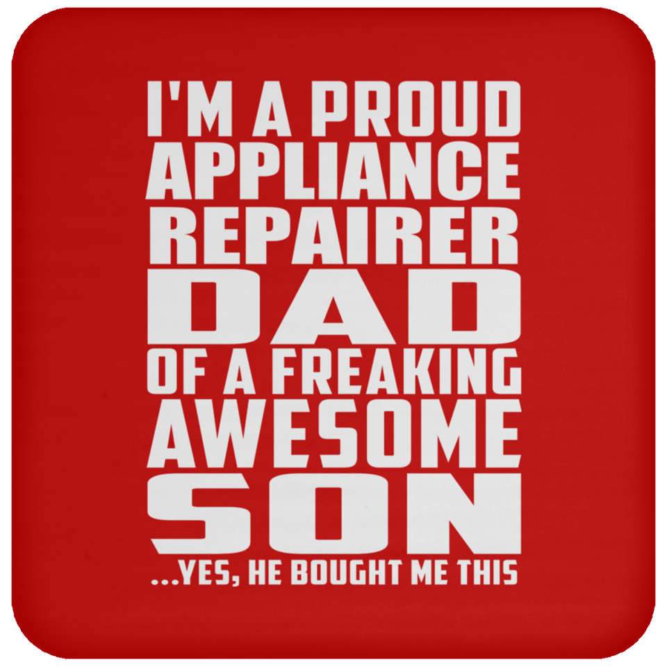 Proud Appliance Repairer Dad Of Awesome Son - Drink Coaster