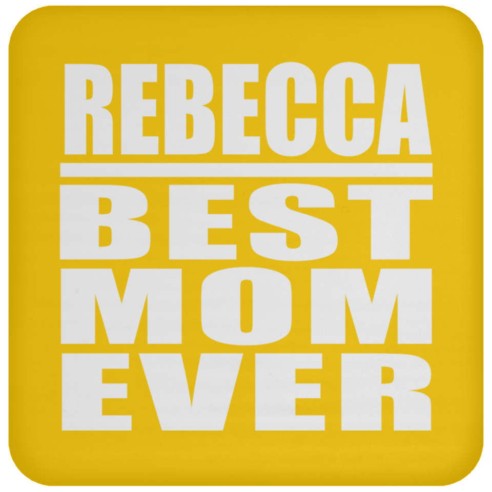 Rebecca Best Mom Ever - Drink Coaster