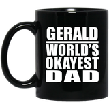Gerald World's Okayest Dad - 11 Oz Coffee Mug Black