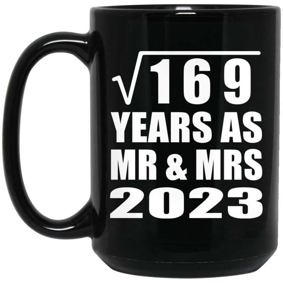 13th Anniversary Square Root of 169 Years As Mr & Mrs 2023 - 15oz Coffee Mug Black