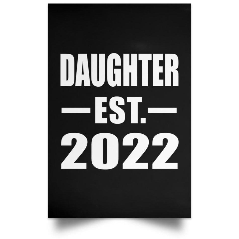 Daughter Established EST. 2022 - Poster Portrait