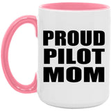 Proud Pilot Mom - 15oz Accent Mug Pink