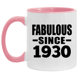 94th Birthday Fabulous Since 1930 - 11oz Accent Mug Pink