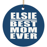 Elsie Best Mom Ever - Circle Ornament