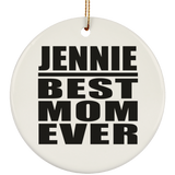Jennie Best Mom Ever - Circle Ornament