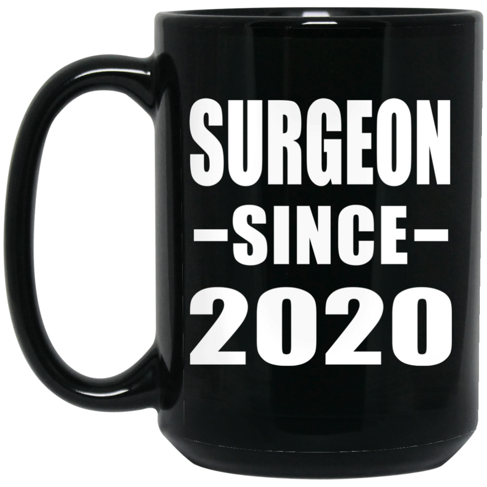 Surgeon Since 2020 - 15oz Coffee Mug Black