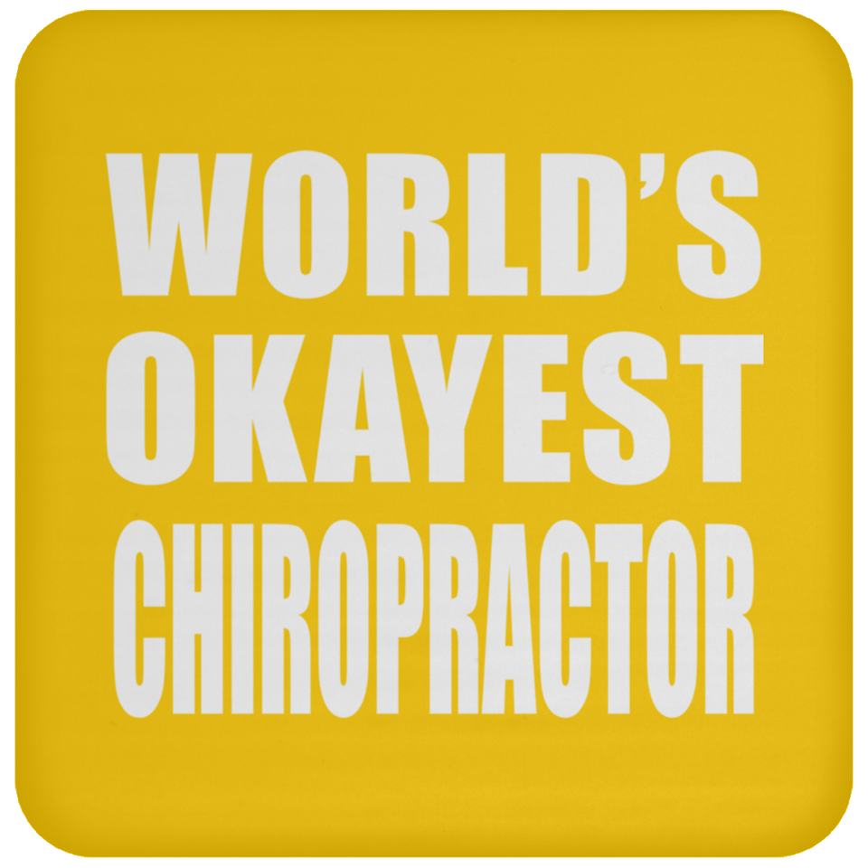 World's Okayest Chiropractor - Drink Coaster