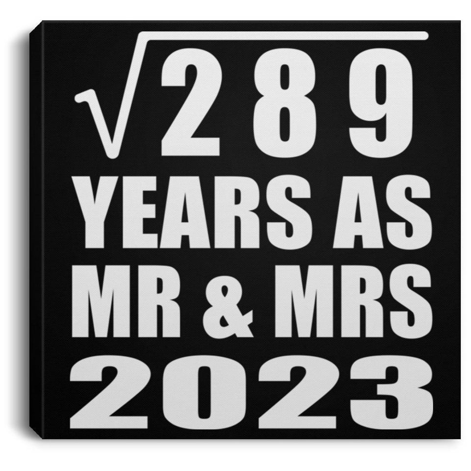 17th Anniversary Square Root of 289 Years As Mr & Mrs 2023 - Canvas Square