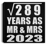 17th Anniversary Square Root of 289 Years As Mr & Mrs 2023 - Canvas Square