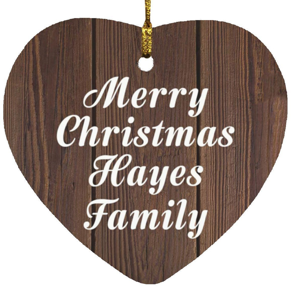 Merry Christmas Hayes Family - Heart Ornament D