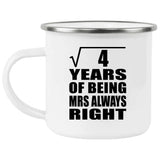 2nd Anniversary Square Root of 4 Years Mrs Always Right - 12oz Camping Mug