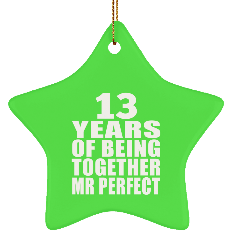 13th Anniversary 13 Years Of Being Mr Perfect - Star Ornament