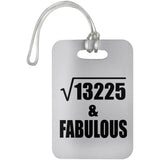 115th Birthday Square Root of 13225 & Fabulous - Luggage Bag Tag
