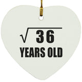 6th Birthday Square Root of 36 Years Old - Heart Ornament