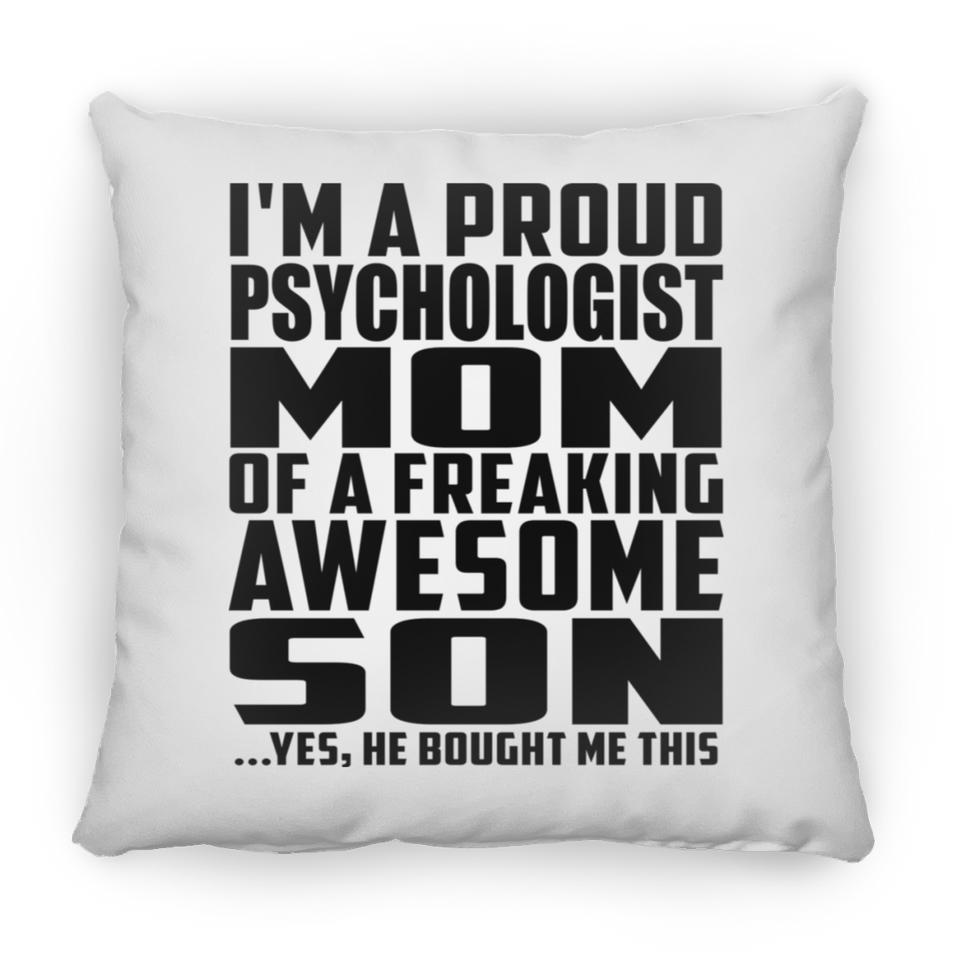 Proud Psychologist Mom Of Awesome Son - Throw Pillow