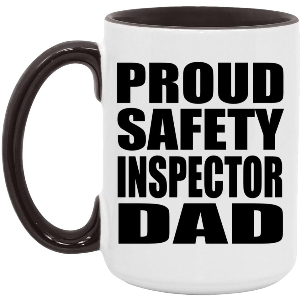 Proud Safety Inspector Dad - 15oz Accent Mug Black