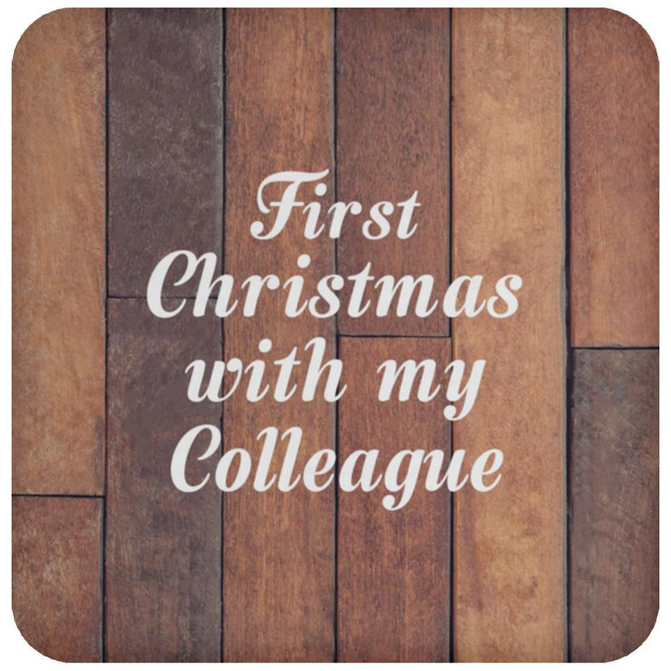First Christmas With My Colleague - Drink Coaster E