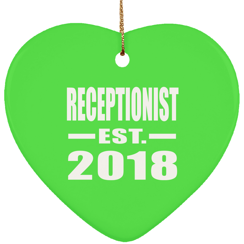 Receptionist Established EST. 2018 - Heart Ornament