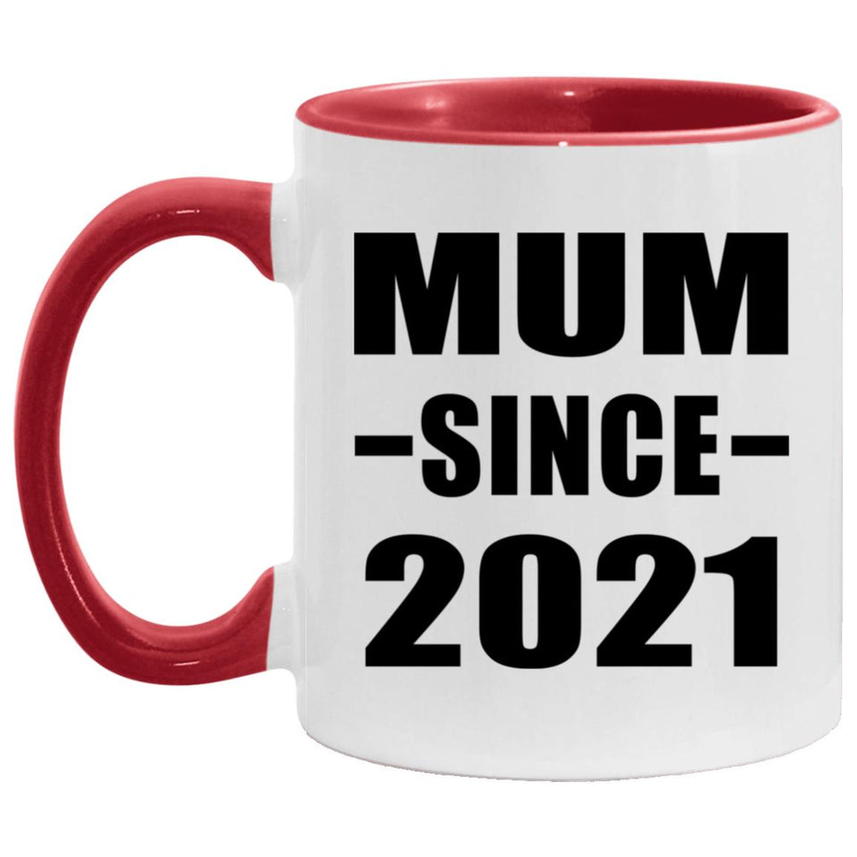 Mum Since 2021 - 11oz Accent Mug Red