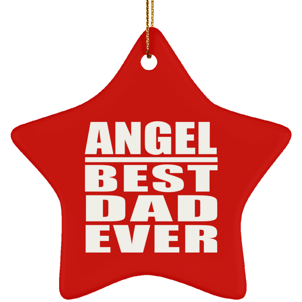 Angel Best Dad Ever - Star Ornament