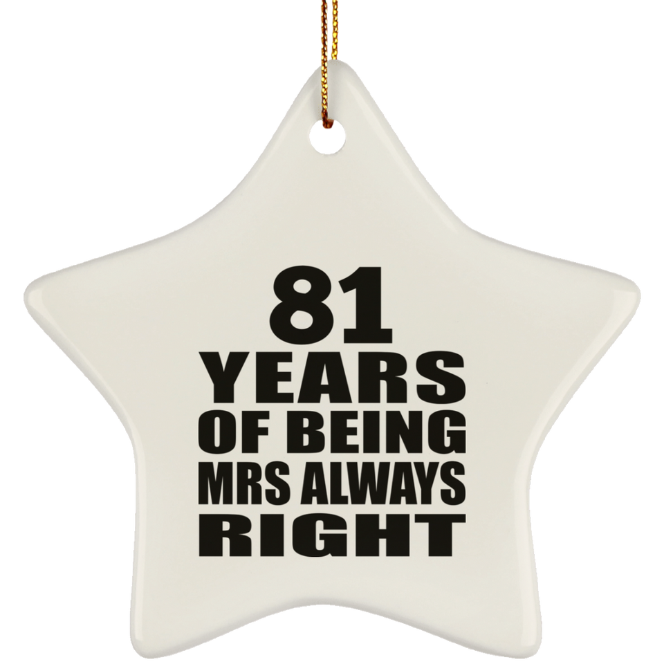 81st Anniversary 81 Years of Being Mrs Always Right - Star Ornament