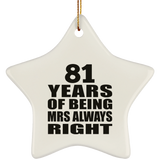 81st Anniversary 81 Years of Being Mrs Always Right - Star Ornament