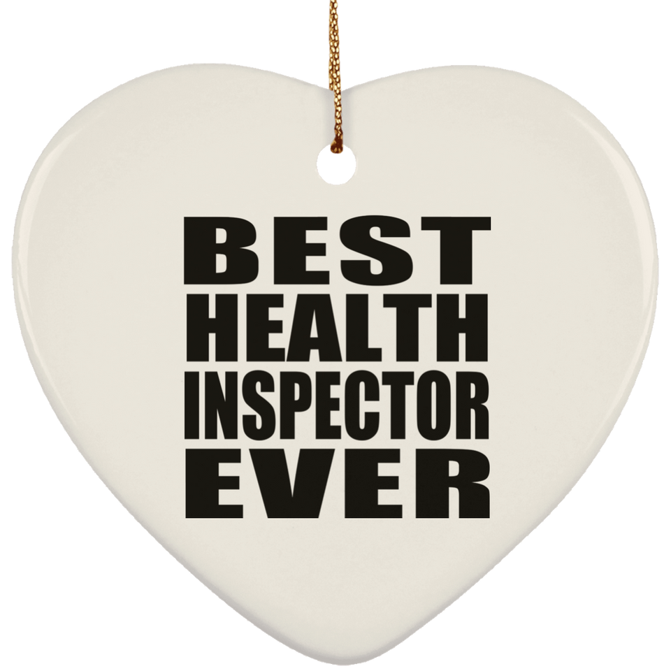 Best Health Inspector Ever - Heart Ornament