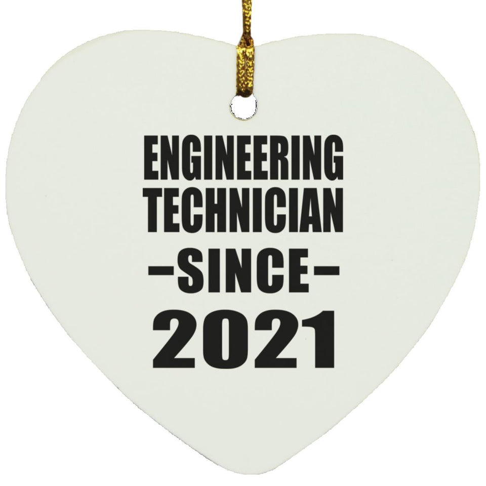 Engineering Technician Since 2021 - Heart Ornament