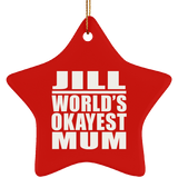 Jill World's Okayest Mum - Star Ornament