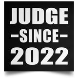 Judge Since 2022 - Poster Square