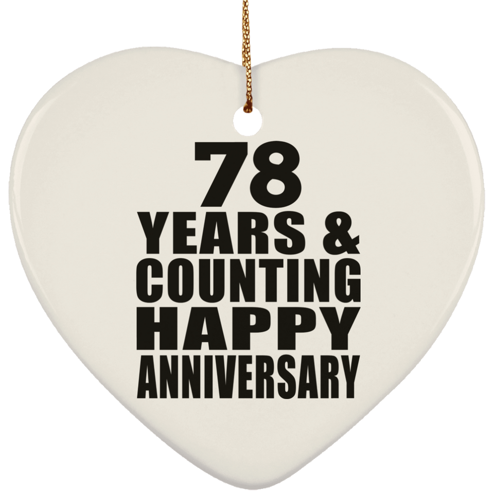 Happy 78th Anniversary 78 Years & Counting - Heart Ornament