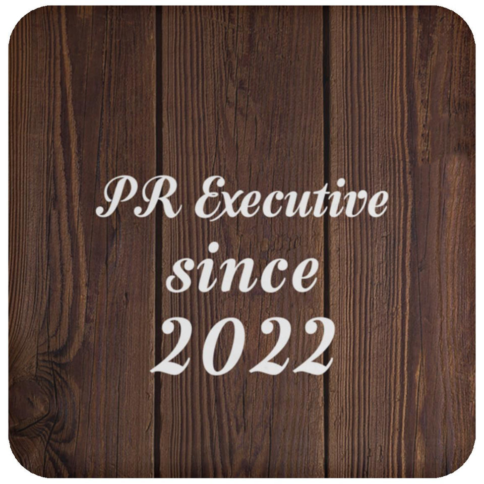 PR Executive Since 2022 - Drink Coaster D