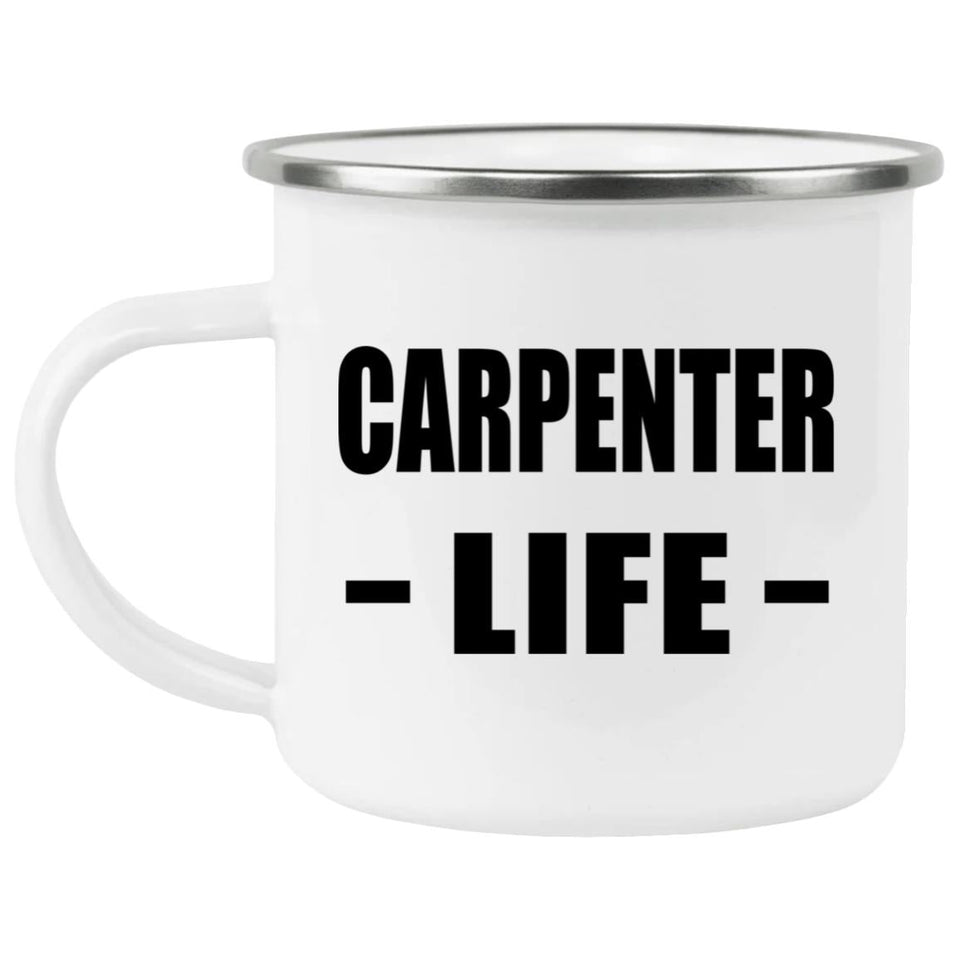 Carpenter Life - 12oz Camping Mug