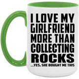 I Love My Girlfriend More Than Collecting Rocks - 15oz Accent Mug Green