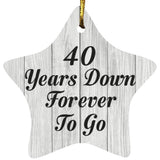 40th Anniversary 40 Years Down Forever To Go - Star Ornament F
