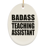 Badass Teaching Assistant - Oval Ornament