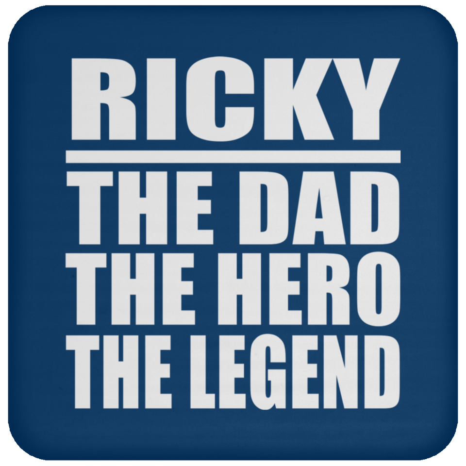 Ricky The Dad The Hero The Legend - Drink Coaster